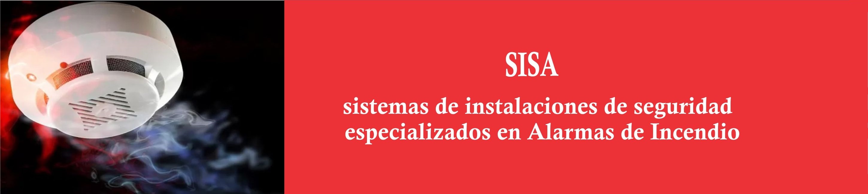SISA, sistemas de instalaciones de seguridad especializados en alarmas de incendio